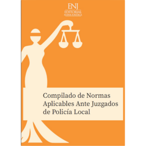 COMPILADO DE NORMAS APLICABLES ANTE LOS JUZGADOS DE POLICÍA LOCAL