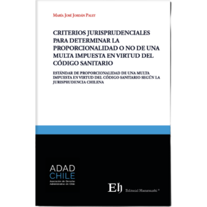 CRITERIOS JURISPRUDENCIALES PARA DETERMINAR LA PROPORCIONALIDAD O NO DE UNA MULTA IMPUESTA EN VIRTUD DEL CÓDIGO SANITARIO