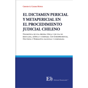 EL DICTAMEN PERICIAL Y METAPERICIAL EN EL PROCEDIMIENTO JUDICIAL CHILENO