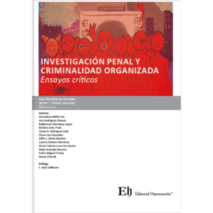 INVESTIGACIÓN PENAL Y CRIMINALIDAD ORGANIZADA