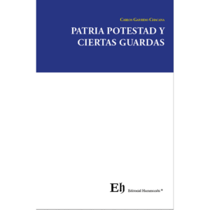 PATRIA POTESTAD Y CIERTAS GUARDAS